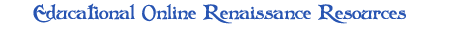 Educational Online Renaissance Resources